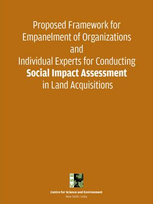 Proposed Framework for Empanelment of Organizations and Individual Experts for Conducting Social Impact Assessment in Land Acquisitions